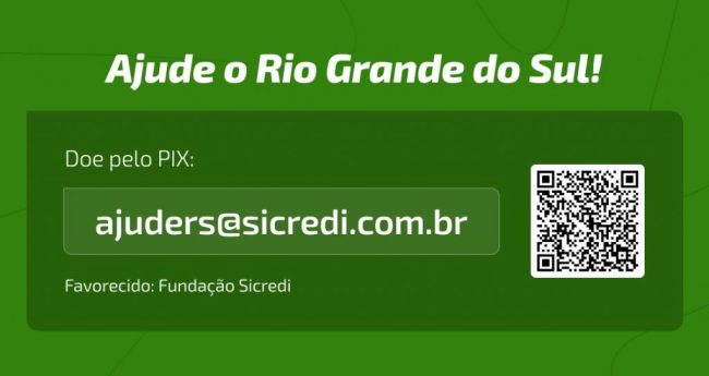 Sicredi organiza campanha nacional de arrecadação para o Rio Grande do Sul