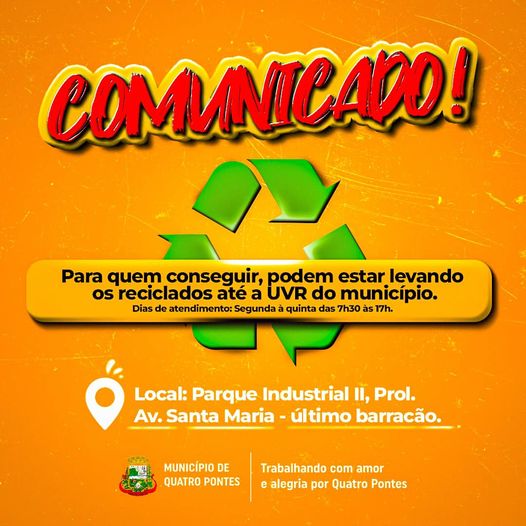 A Prefeitura do Município de Quatro Pontes reforça o comunicado sobre a coleta de materiais recicláveis