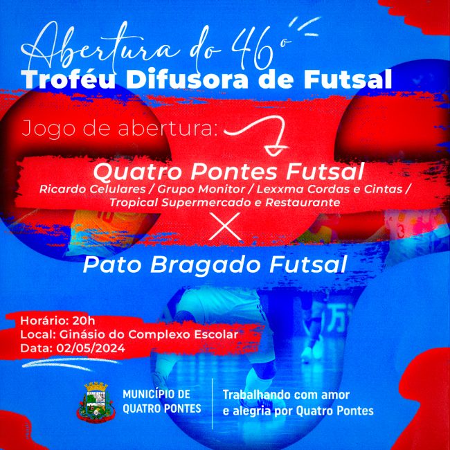 É hoje! Quatro Pontes e Pato Bragado fazem abertura do 46º Troféu Difusora de Futsal