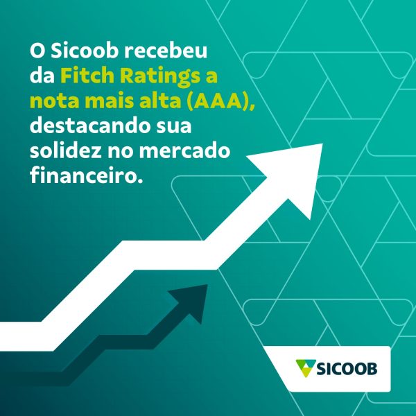 Sicoob atinge nota máxima da Fitch Ratings e reforça seu compromisso com a responsabilidade financeira 