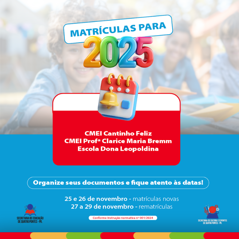 Secretaria de Educação divulga calendário para matrículas e rematrículas do ano letivo de 2025 em Quatro Pontes