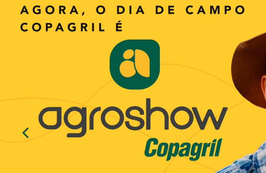 Agroshow Copagril: um evento inovador e diferenciado substituirá o Dia de Campo