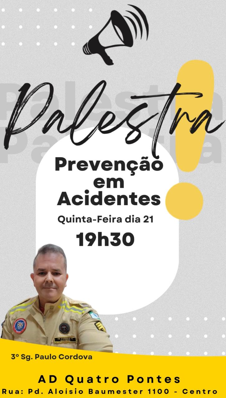 Palestra sobre Prevenção em Acidentes acontece hoje em Quatro Pontes