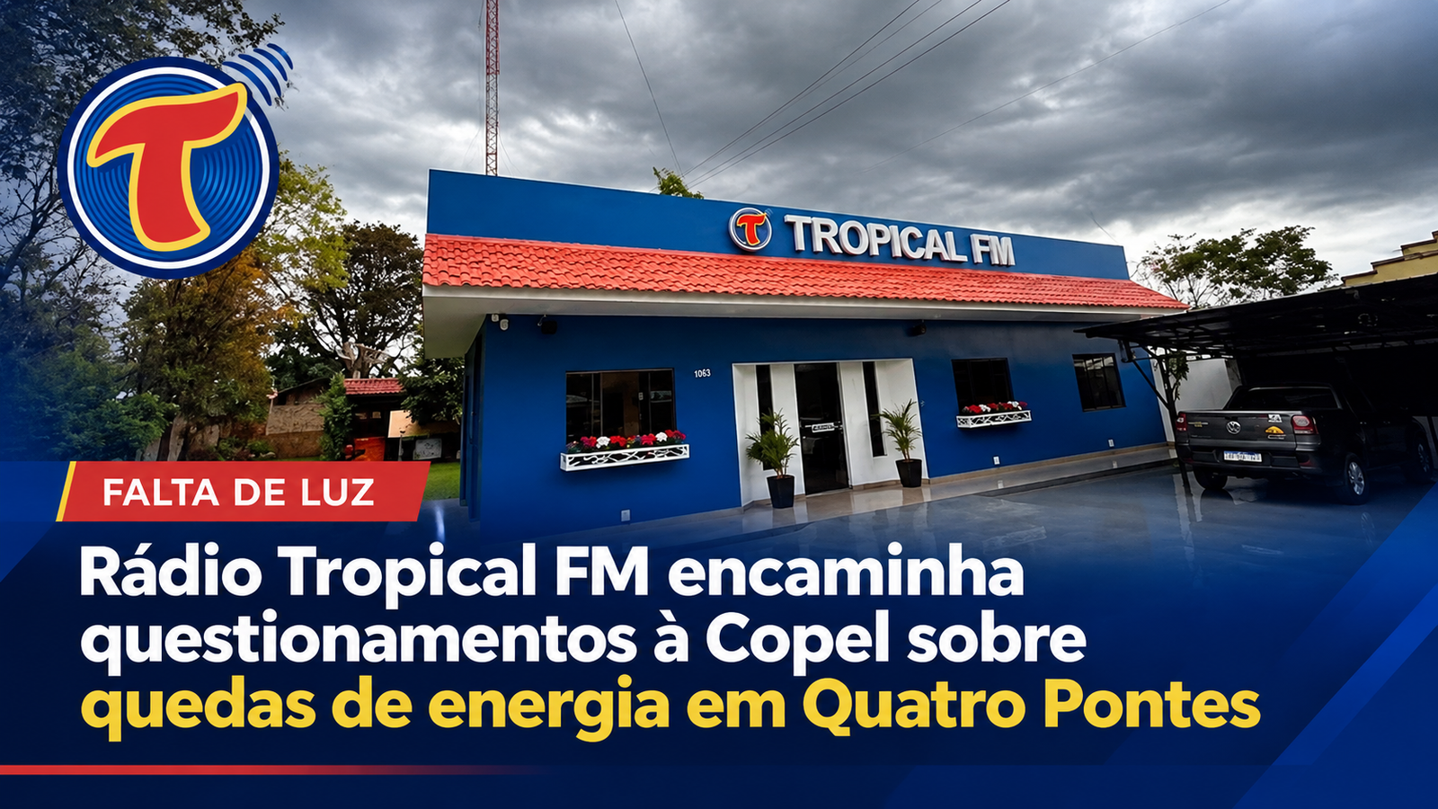 Rádio Tropical FM encaminha questionamentos à Copel sobre quedas de energia em Quatro Pontes.