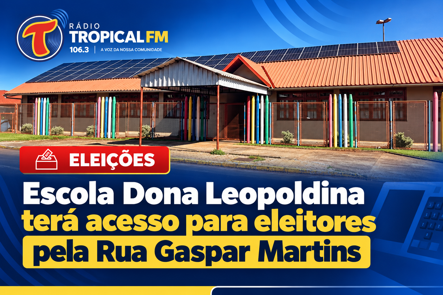 Eleitores de Quatro Pontes devem observar mudança no acesso à Escola Dona Leopoldina