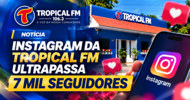 Instagram da Rádio Tropical FM ultrapassa 7 mil seguidores e registra mais de 846 mil visualizações em 30 dias Instagram da Tropical FM alcança 7 mil seguidores