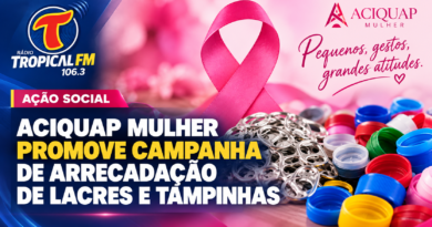 ACIQUAP Mulher promove campanha de arrecadação de lacres e tampinhas durante o Outubro Rosa. Pedágio de arrecadação em frente a Tropical Fm acontece dia 24 de outubro ffe09a30-fbf0-419f-9633-c1f175f65f3d