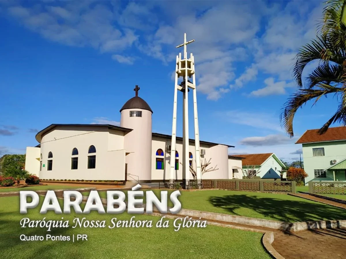 Paróquia Nossa Senhora da Glória de Quatro Pontes comemora 69 anos